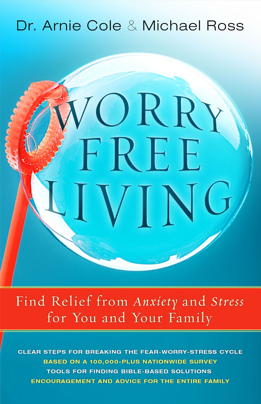 Worry Free Living By Arnie Cole Michael Ross (Paperback) 9781780782263