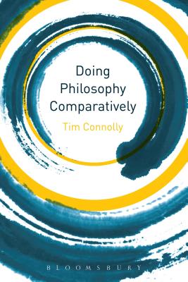 Doing Philosophy Comparatively By Tim Connolly (Hardback)