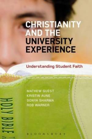 Christianity and the University Experience (Paperback) 9781780937847