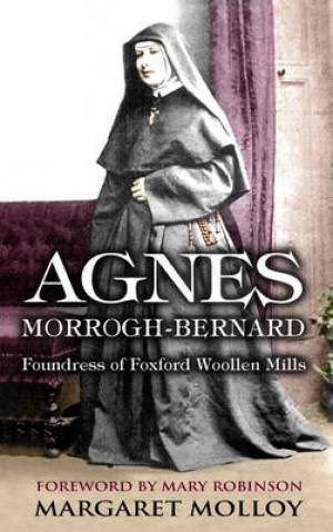 Agnes Morrogh-Bernard By Margaret Molloy (Paperback) 9781781173305