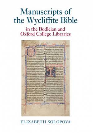 Manuscripts of the Wycliffite Bible in the Bodleian and Oxford College