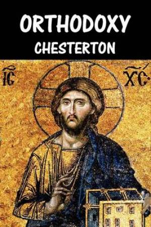 Orthodoxy By G K Chesterton (Paperback) 9781781392263