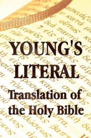 Young's Literal Translation of the Holy Bible - Includes Prefaces to 1