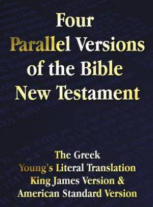 Four Parallel Versions of the Bible New Testament (Hardback)