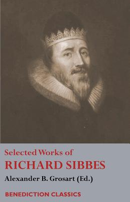 Selected Works of Richard Sibbes Memoir of Richard Sibbes Descriptio