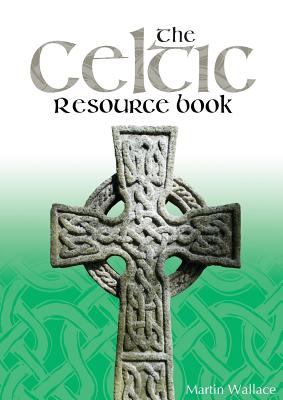 The Celtic Resource Book By Martin Wallace (Paperback) 9781781401019