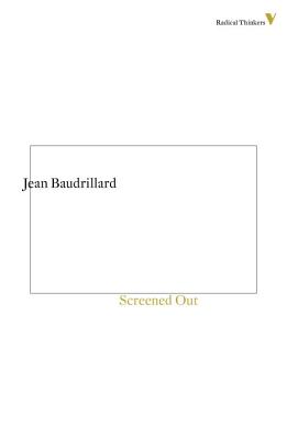 Screened Out By Baudrillard Jean (Paperback) 9781781681558