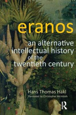 Eranos An Alternative Intellectual History of the Twentieth Century