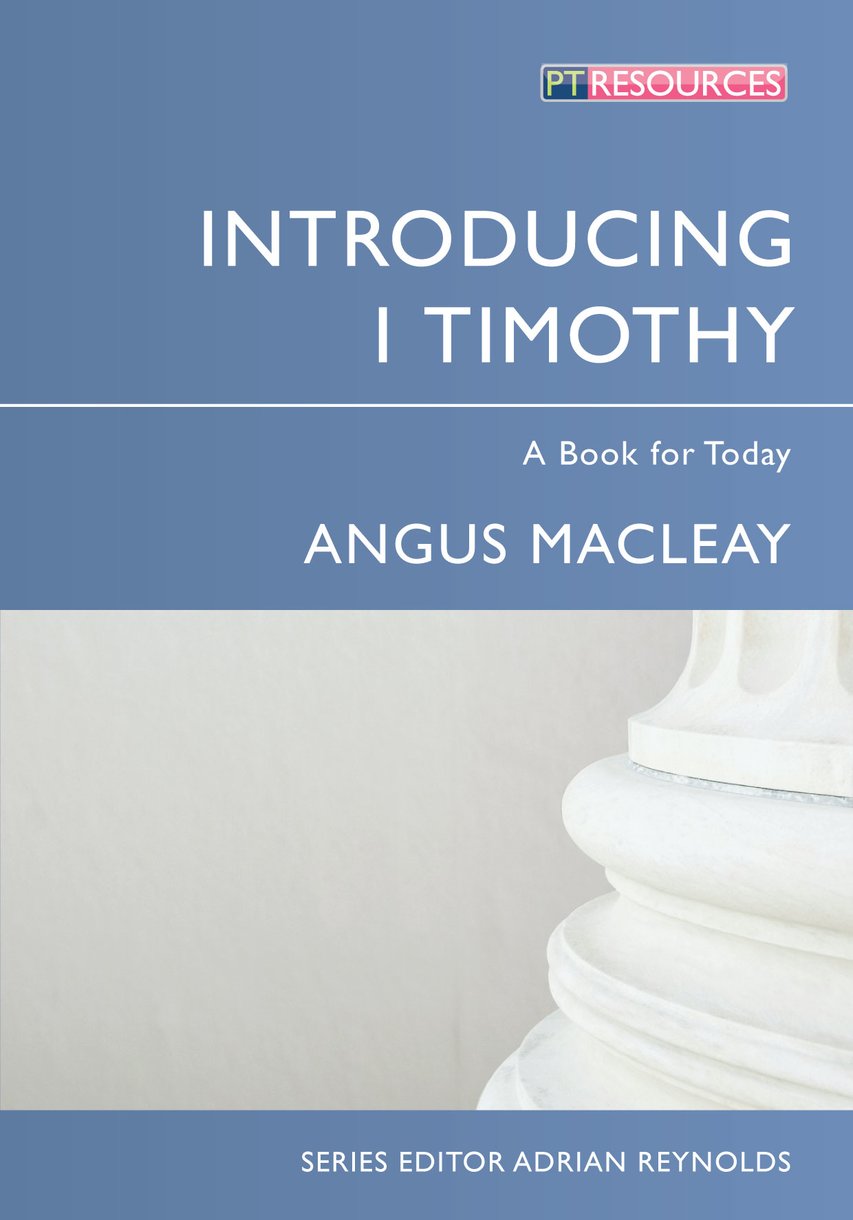 Introducing 1 Timothy By Angus Macleay (Paperback) 9781781910603