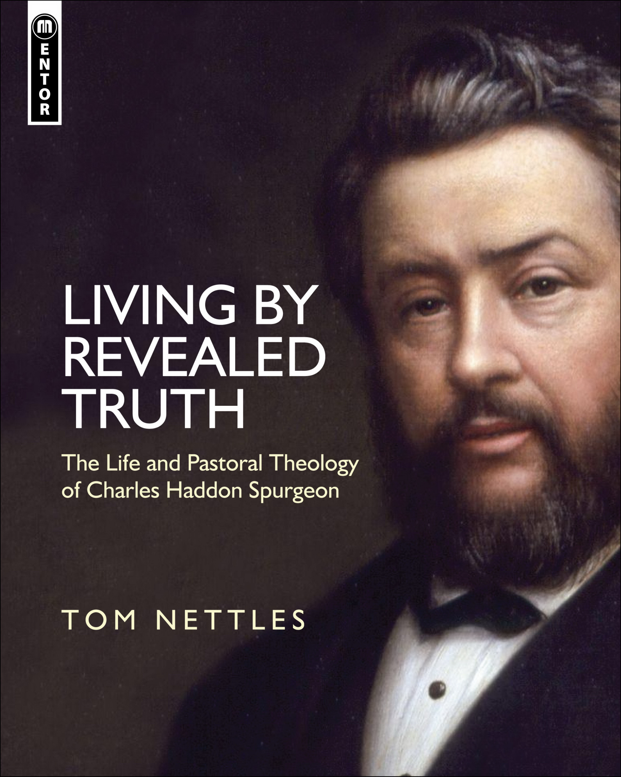 Living By Revealed Truth By Tom Nettles (Hardback) 9781781911228