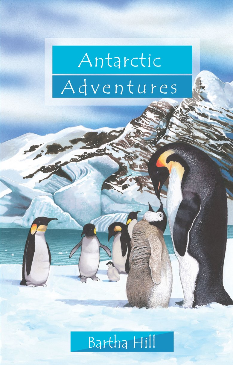 Antarctic Adventures By Bartha Hill (Paperback) 9781781911358