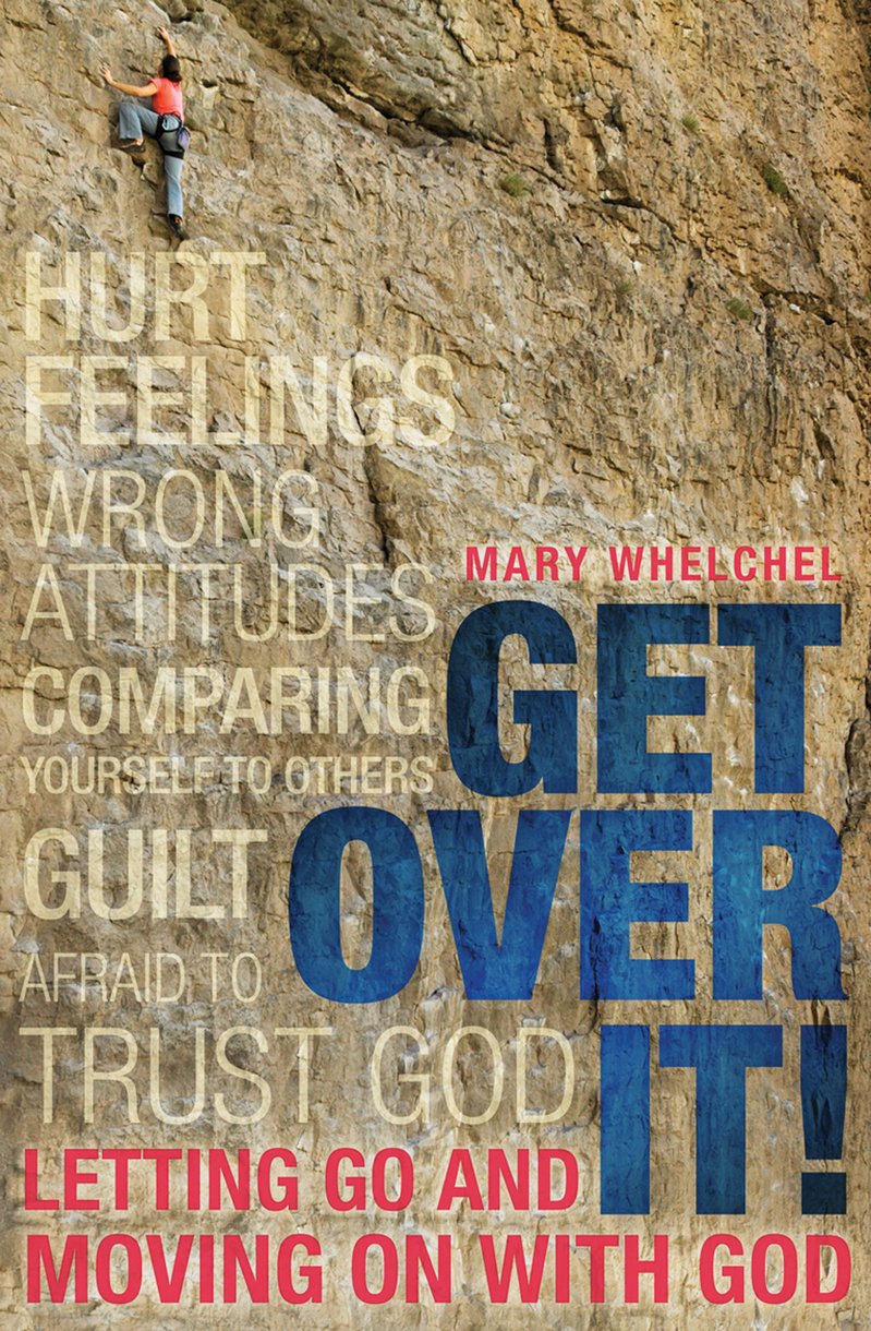 Get Over It By Mary Whelchel (Paperback) 9781781911457