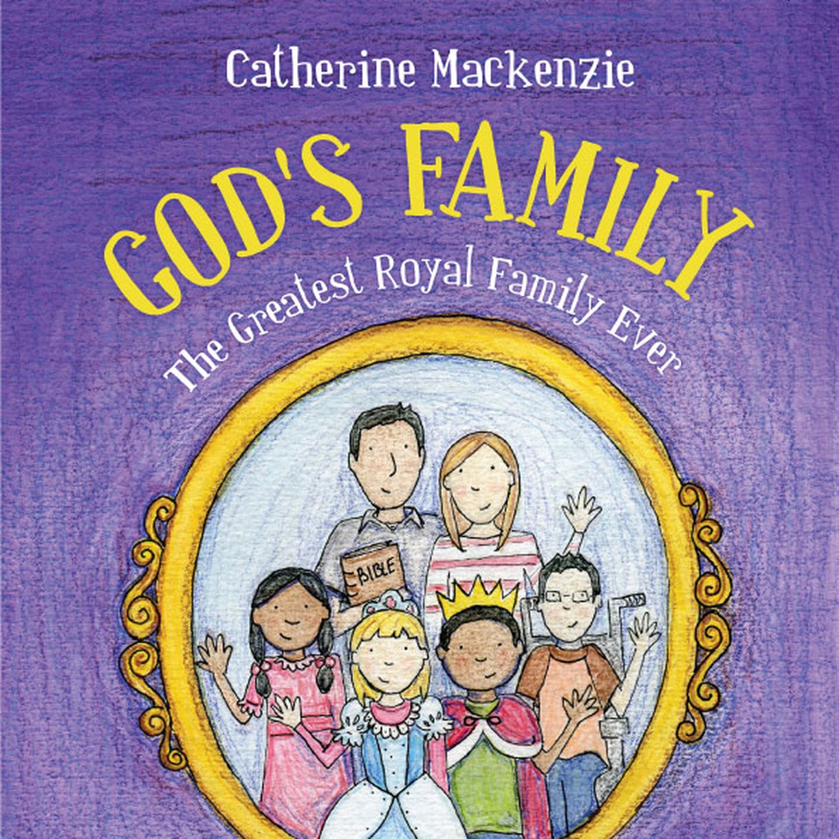 God's Family By Catherine Mac Kenzie (Paperback) 9781781913567