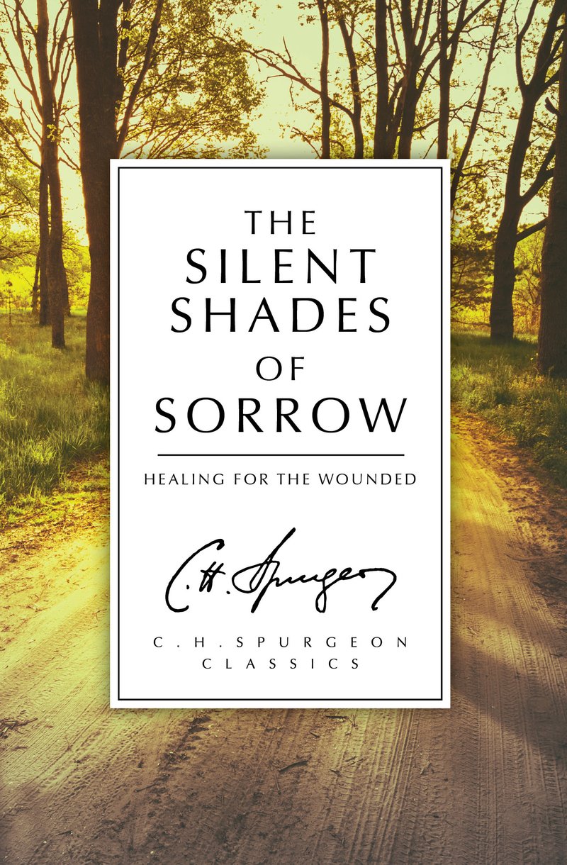 Silent Shades Of Sorrow By C H Spurgeon (Paperback) 9781781915851