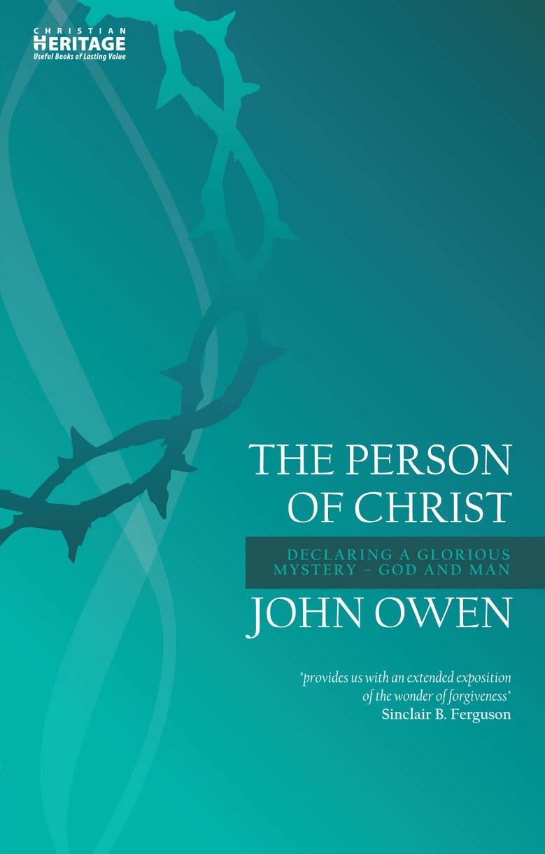 Person of Christ By John Owen (Paperback) 9781781916032