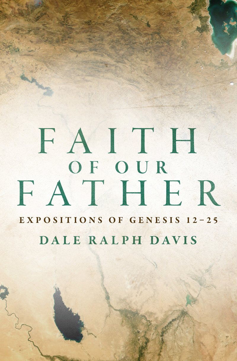 Faith Of Our Father By Dale Ralph Davis (Paperback) 9781781916445