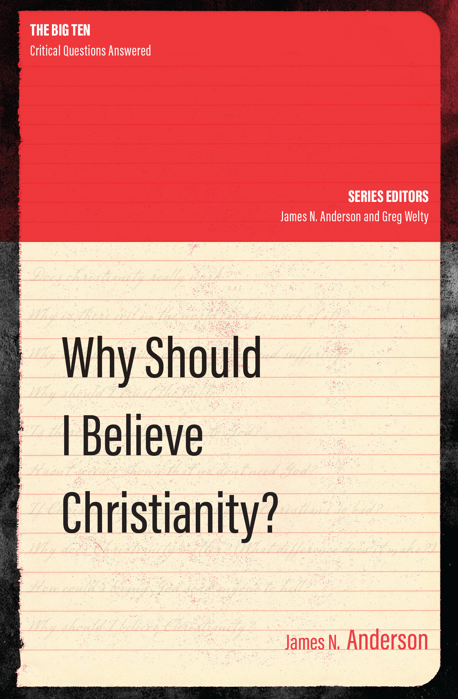 Why Should I Believe Christianity By James N Anderson (Paperback)