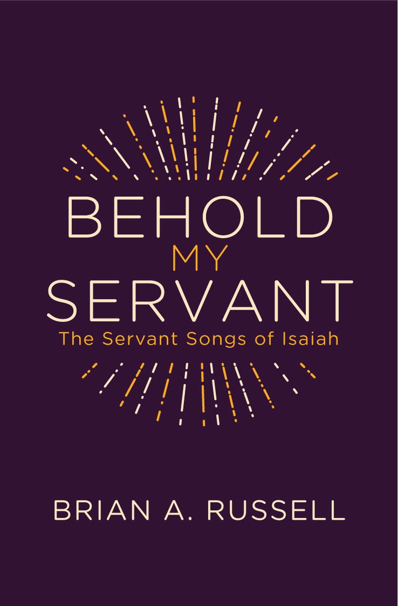 Behold My Servant By Brian A Russell (Paperback) 9781781918906