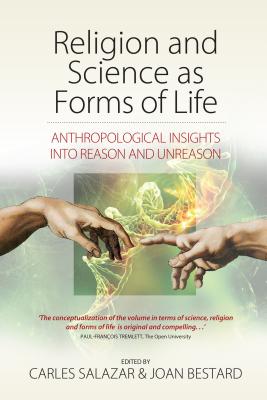 Religion and Science as Forms of Life Anthropological Insights Into R