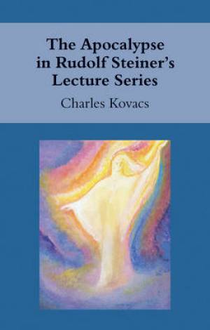 The Apocalypse In Rudolf Steiner's Lecture Series