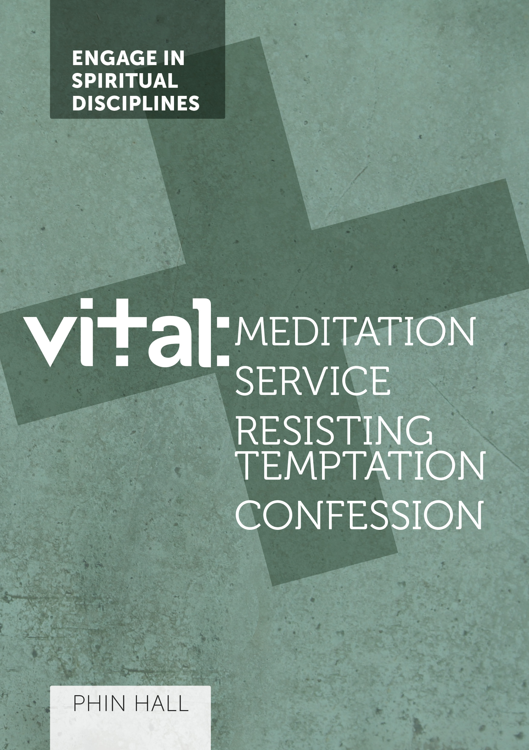 Vital Meditation Service Resisting Temptation Confession By Phin Hall