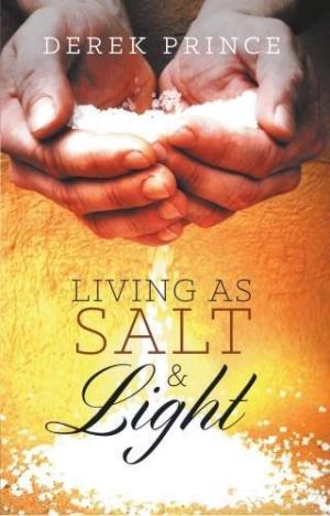 Living As Salt And Light By Derek Prince (Paperback) 9781782630173