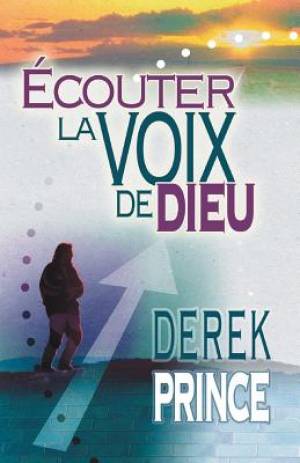 Hearing God's Voice - French By Dr Derek Prince (Paperback)