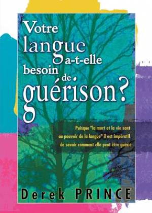 Does Your Tongue Need Healing french By Derek Prince (Paperback)