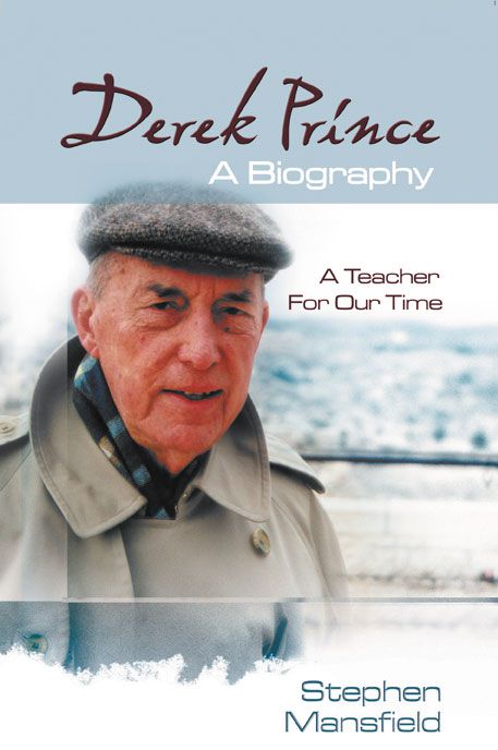 Derek Prince Biography By Stephen Mansfield (Hardback) 9781782632986