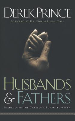 Husbands and Fathers Rediscover the Creator's purpose for men