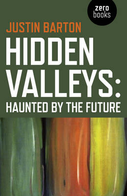 Hidden Valleys By Justin Barton (Paperback) 9781782798156