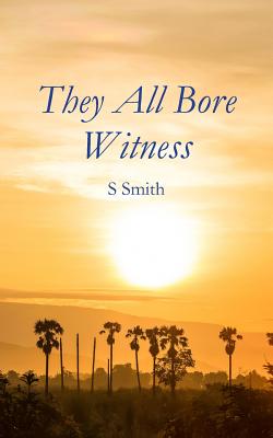 They All Bore Witness By Smith Sheila (Paperback) 9781782813446