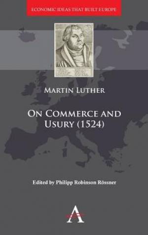 On Commerce and Usury 1524 By Martin Luther (Hardback) 9781783083855