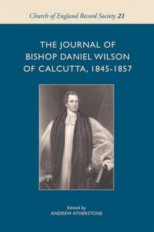 The Journal of Bishop Daniel Wilson of Calcutta 1845-57 (Hardback)