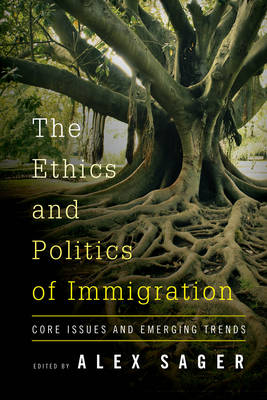 The Ethics and Politics of Immigration By Sager Alex (Hardback)