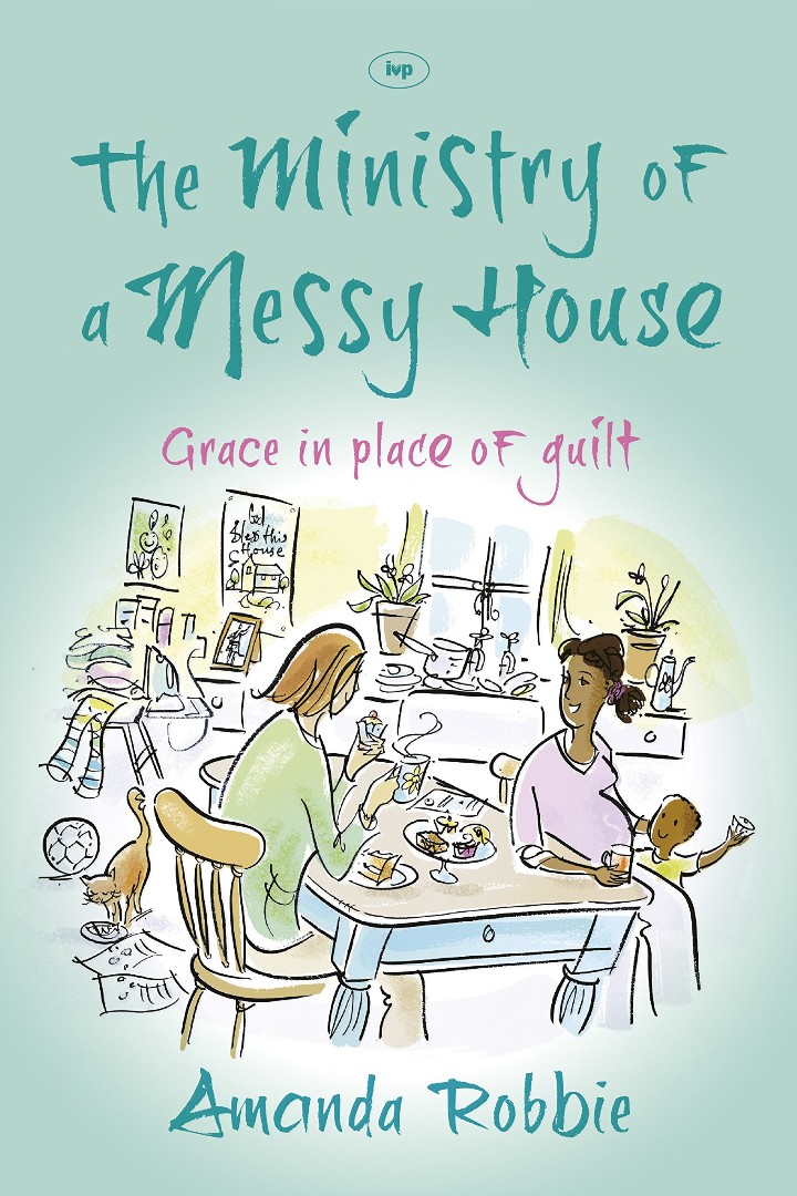 The Ministry of a Messy House By Amanda Robbie (Paperback)