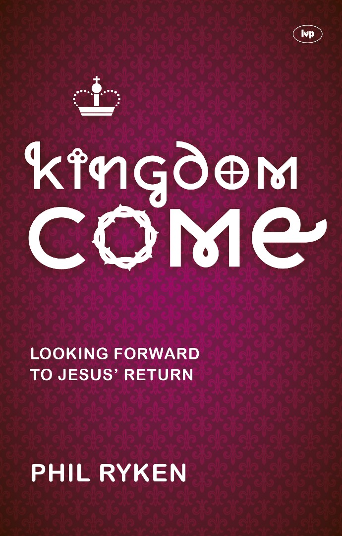 Kingdom Come By Ryken Philip Graham (Paperback) 9781783590223