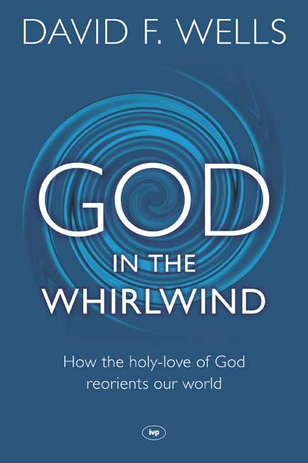 God in the whirlwind By David F Wells (Paperback) 9781783590339