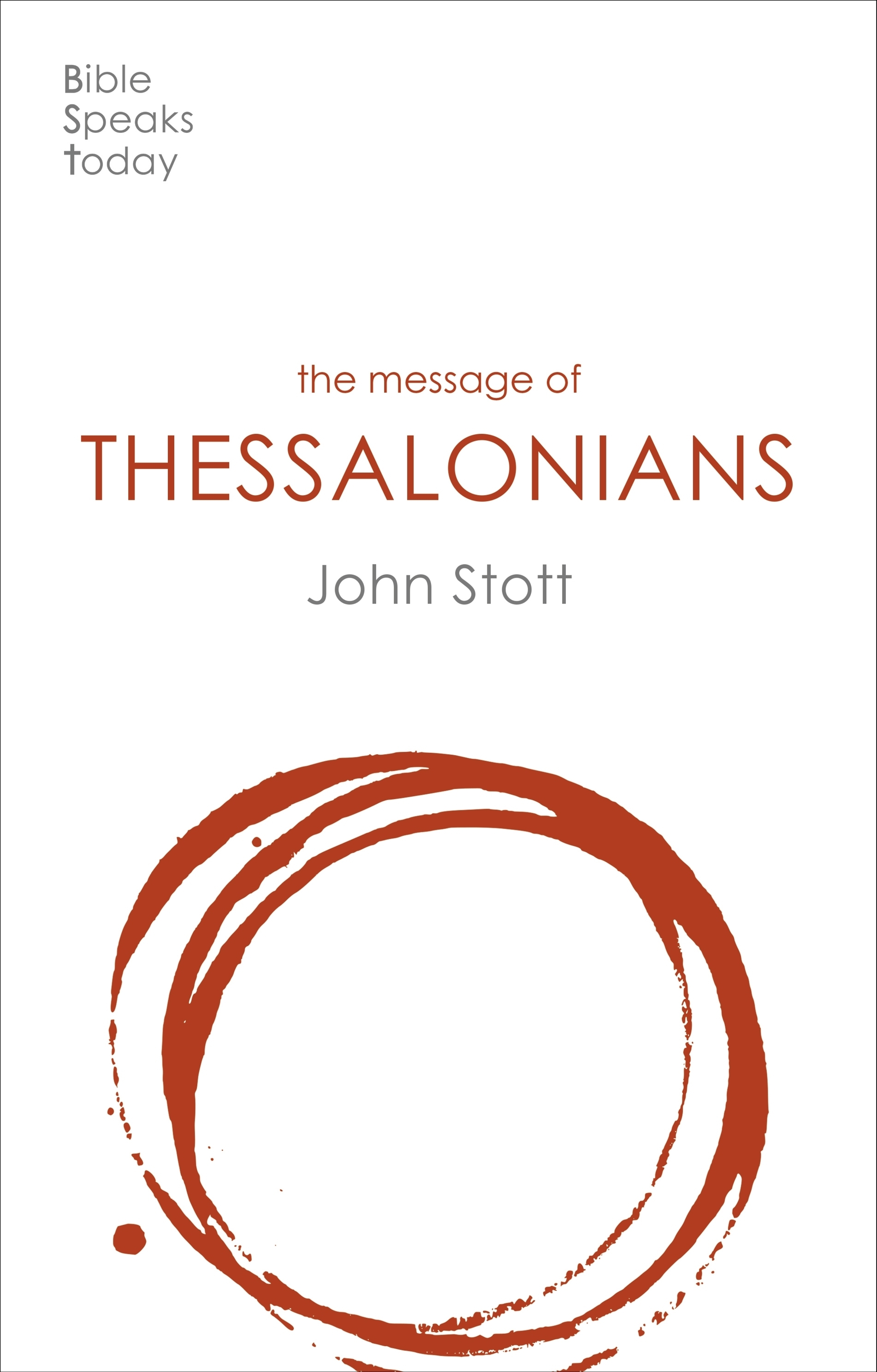 The Message of Thessalonians