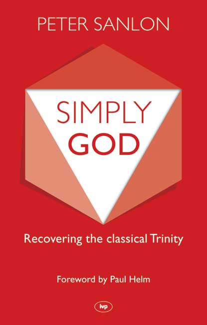 Simply God By Peter Sanlon (Paperback) 9781783591046