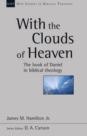 With the Clouds of Heaven By James M Hamilton (Paperback)