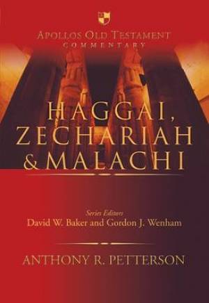 Haggai Zechariah & Malachi By Anthony R Petterson (Hardback)