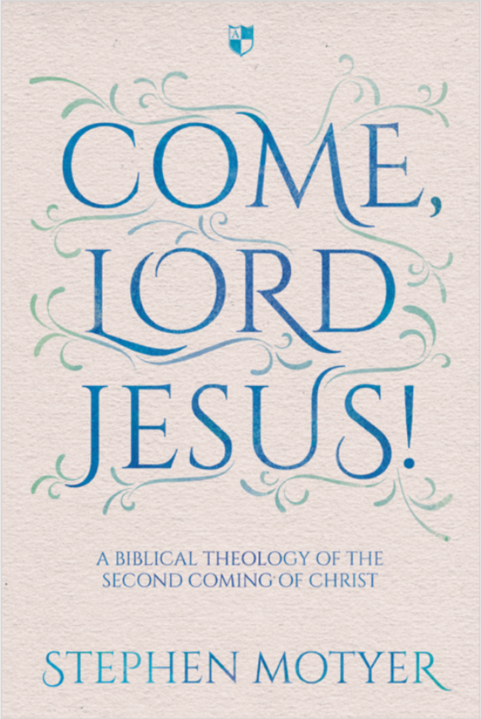 Come Lord Jesus By Stephen Motyer (Paperback) 9781783594146