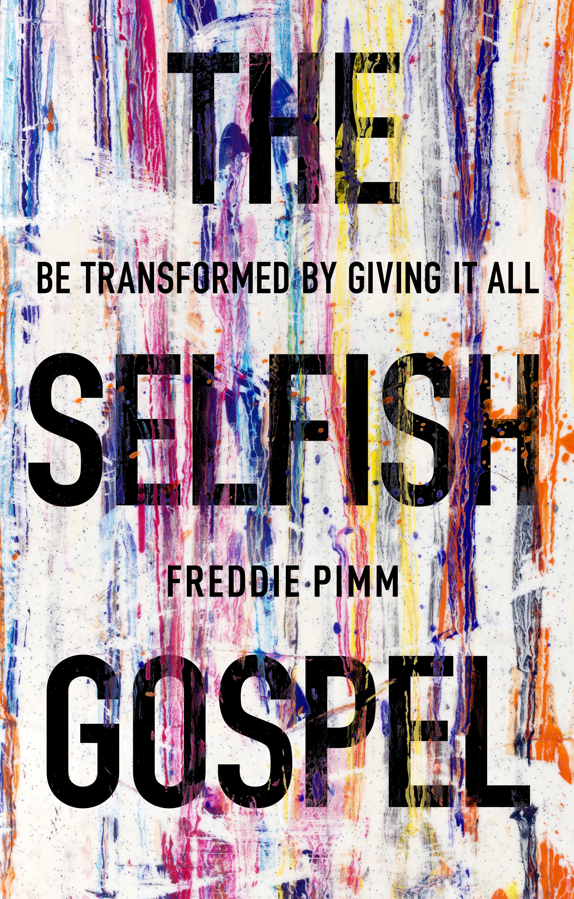 The Selfish Gospel By Freddie Pimm (Paperback) 9781783595174