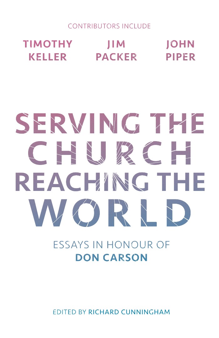 Serving the Church Reaching the World By Richard Cunningham