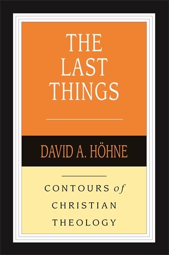 Last Things By David A H hne (Paperback) 9781783596645