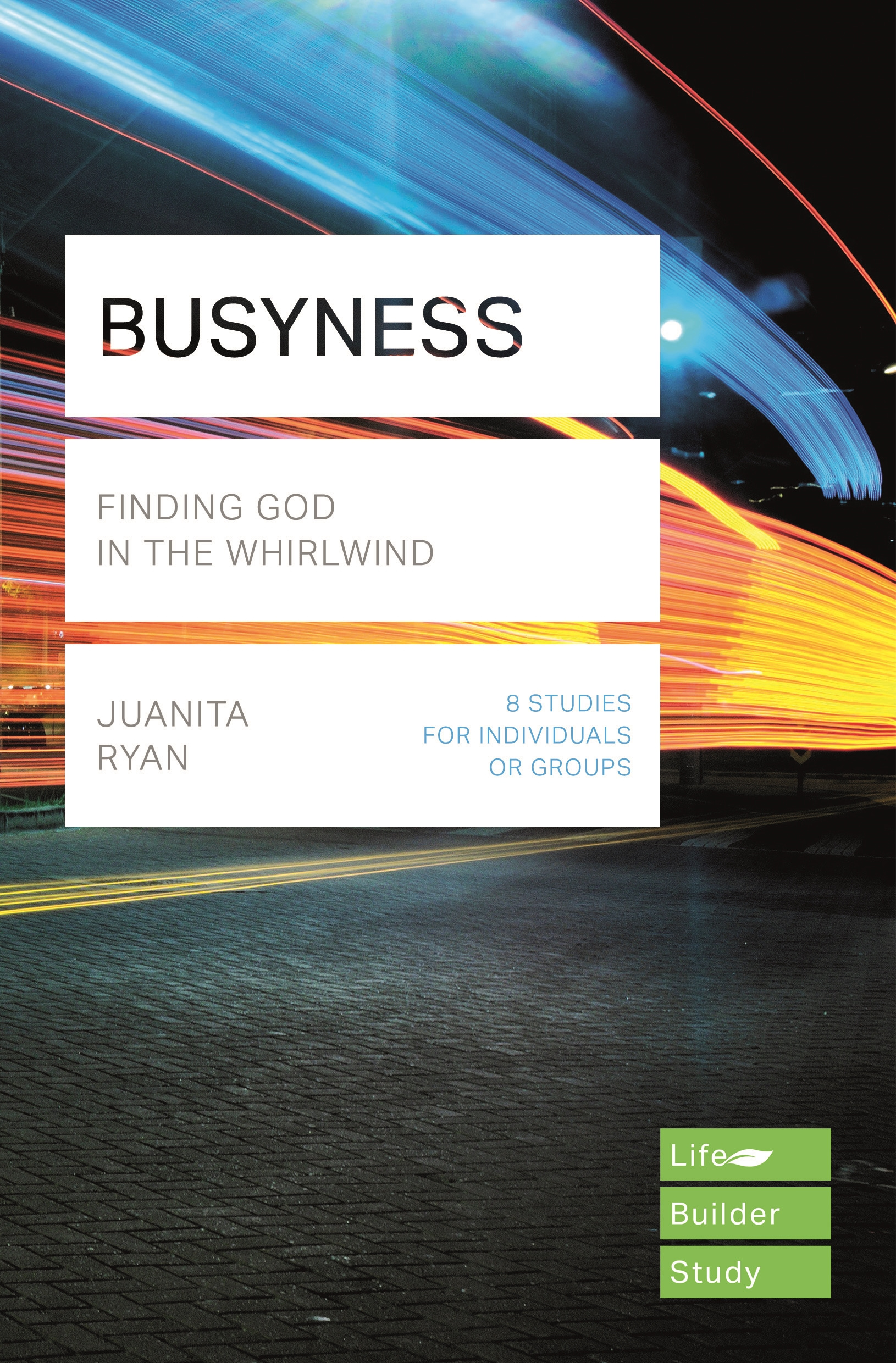 Lifebuilder Bible Study Busyness By Juanita Ryan (Paperback)