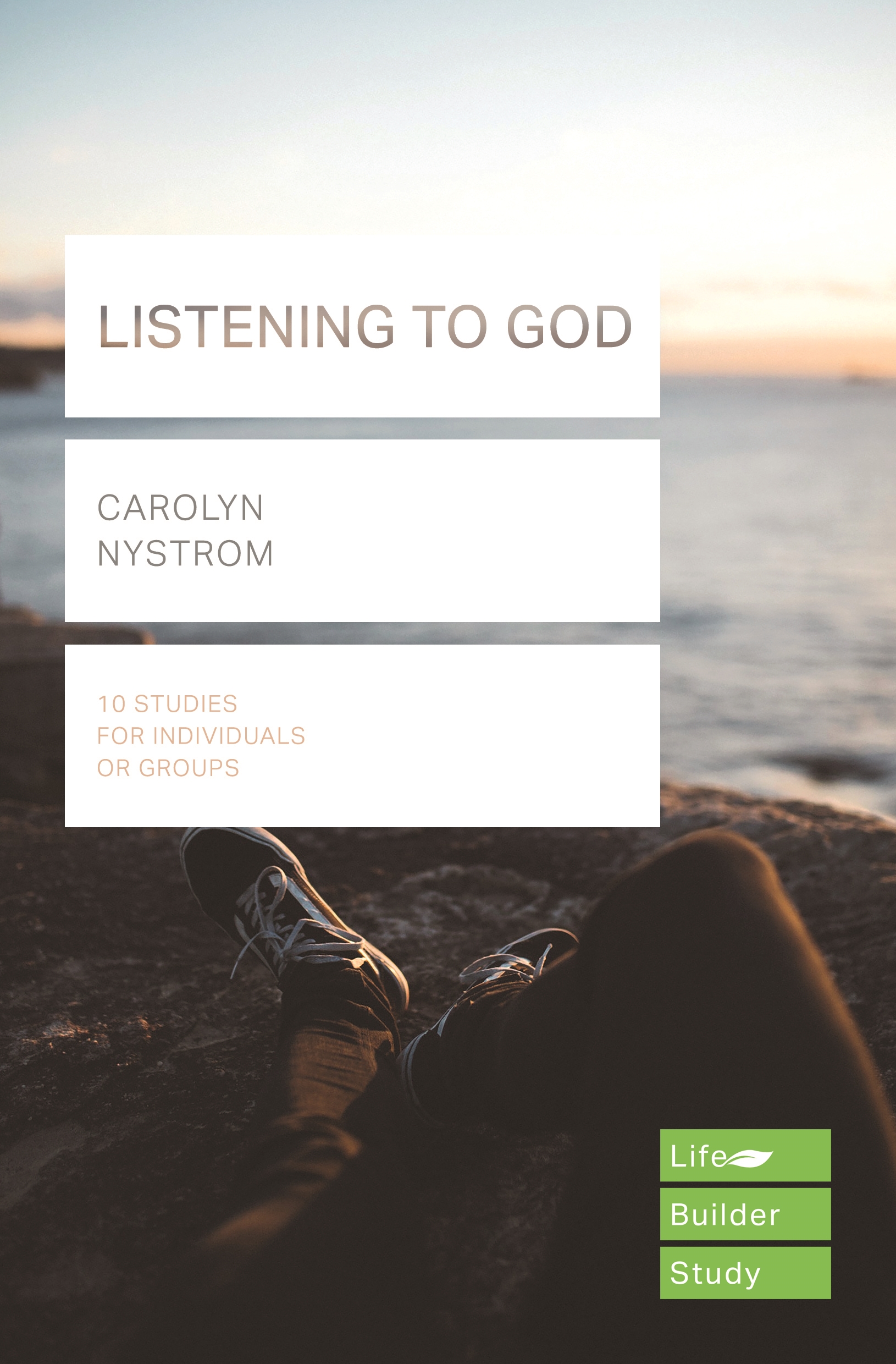 Lifebuilder Bible Study Listening to God By Carolyn Nystrom