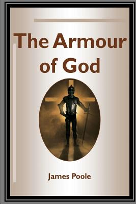 The Armour of God By Poole James (Paperback) 9781783643196