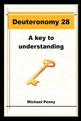 Deuteronomy 28 A Key to Understanding